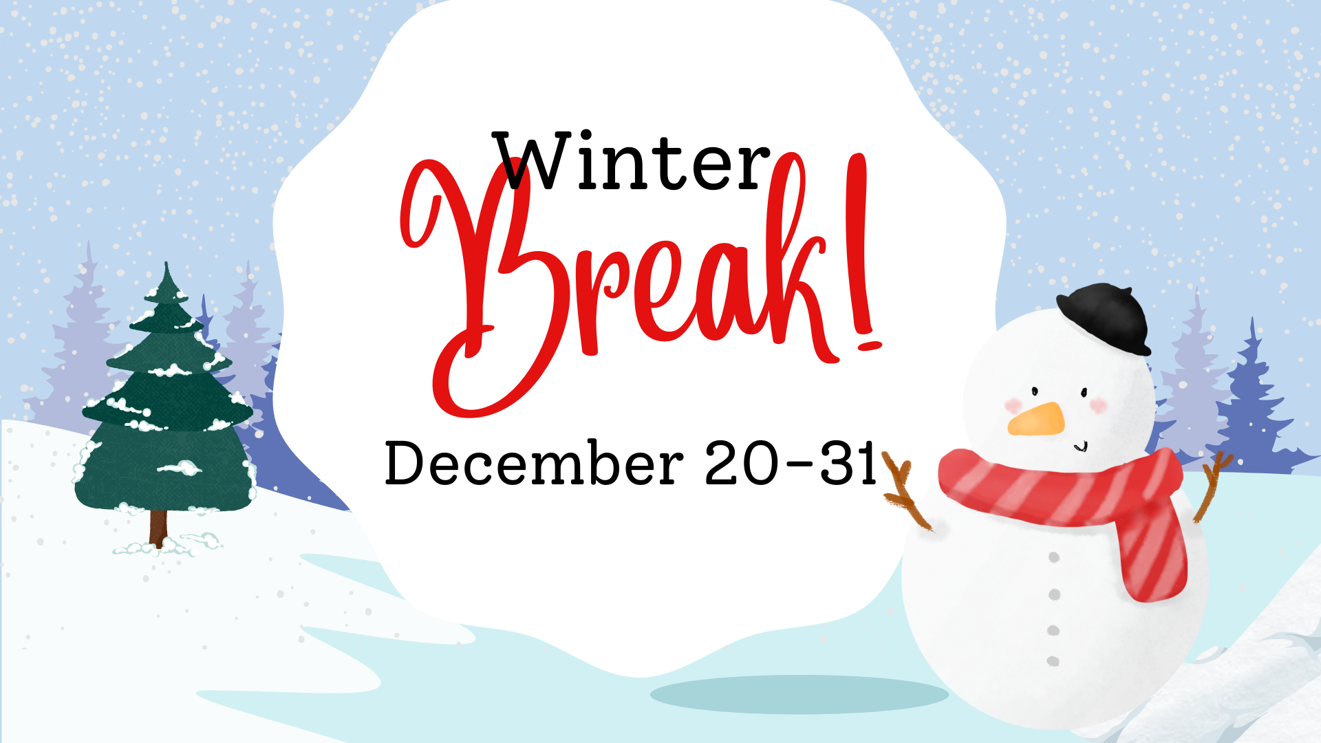 Winter Break