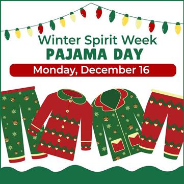 Winter Spirit Week - Monday Pajama Day - Dec. 16 - General Events ...